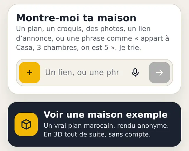 Le premier écran : une barre pour un plan, un croquis, des photos, un lien d’annonce ou une phrase, et un bouton pour voir la maison exemple.